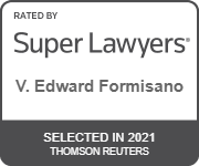 Rated by Super Lawyers | V. Edward Formisano | Selected in 2021 | Thomson Reuters