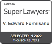 Rated by Super Lawyers | V. Edward Formisano | Selected in 2022 | Thomson Reuters